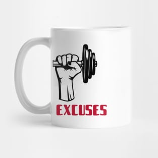 No Excuses Mug